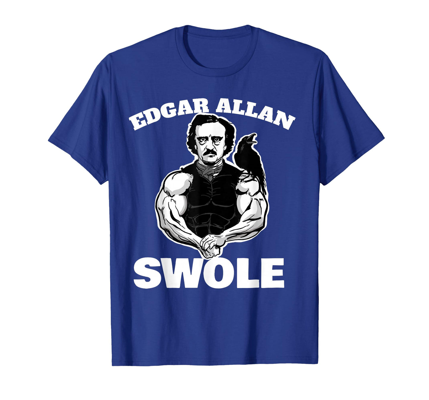 Edgar Allan Swole T-Shirt