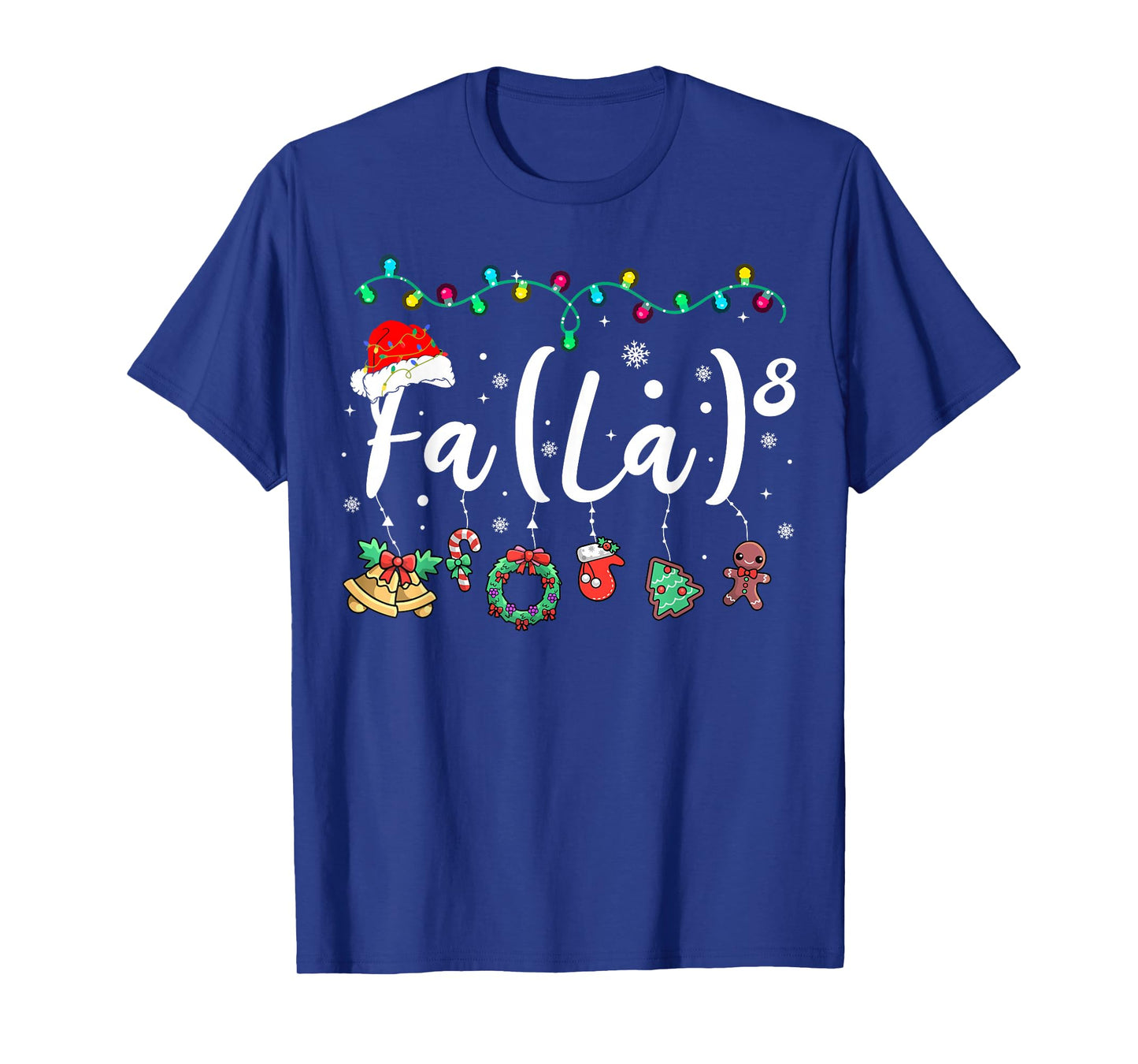 FA (LA) 8 Funny Christmas Santa FA La Math Teacher Student T-Shirt