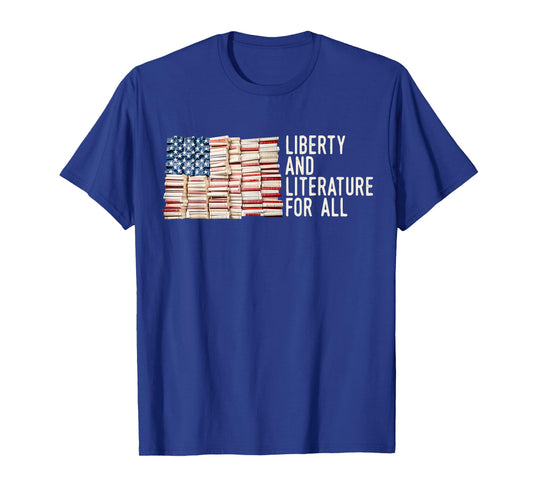 Liberty And Literature For All Reading USA Book Lover T-Shirt