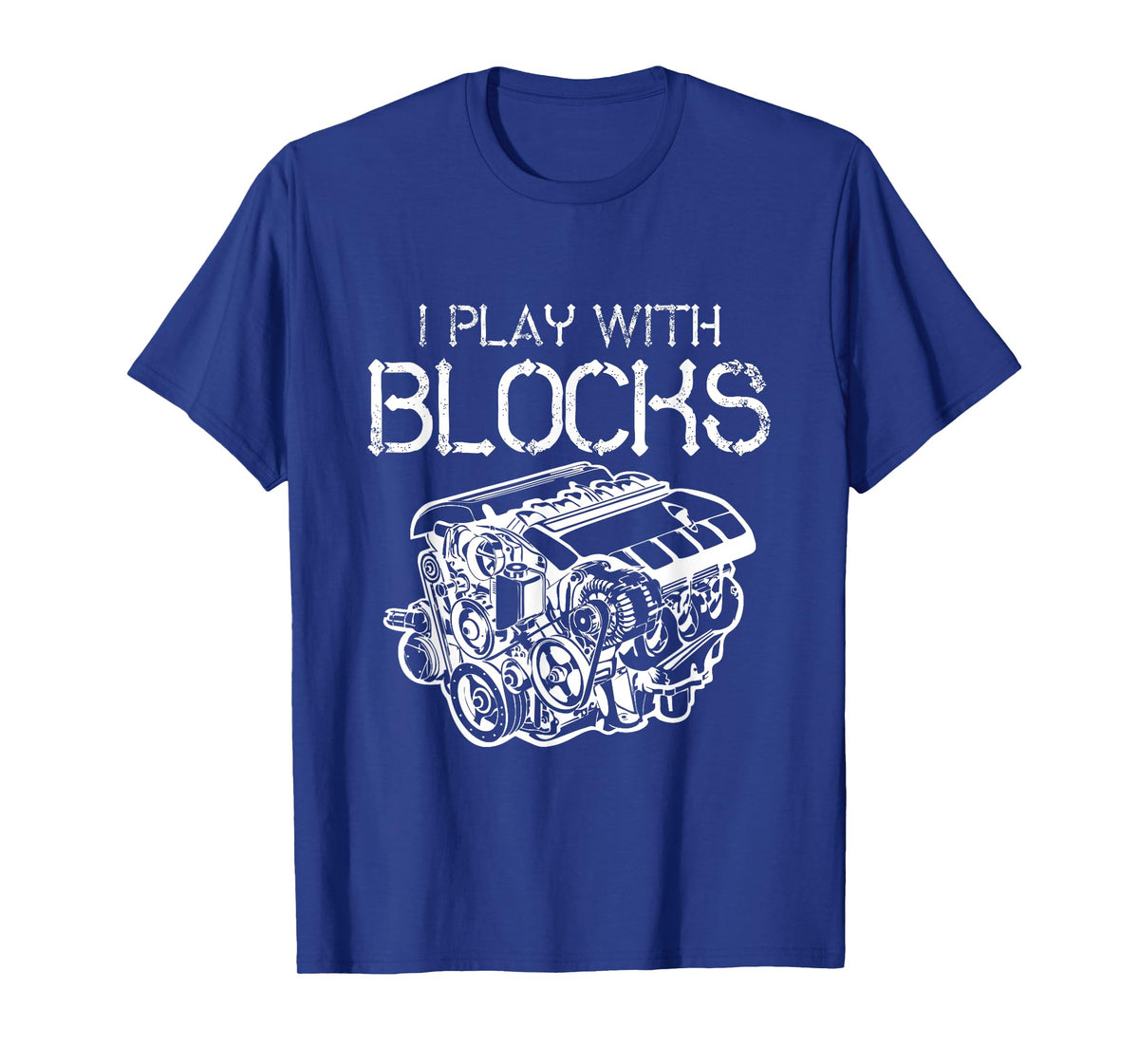 I Play With Blocks Mechanic Engine Block Car Mechanic Gift T-Shirt