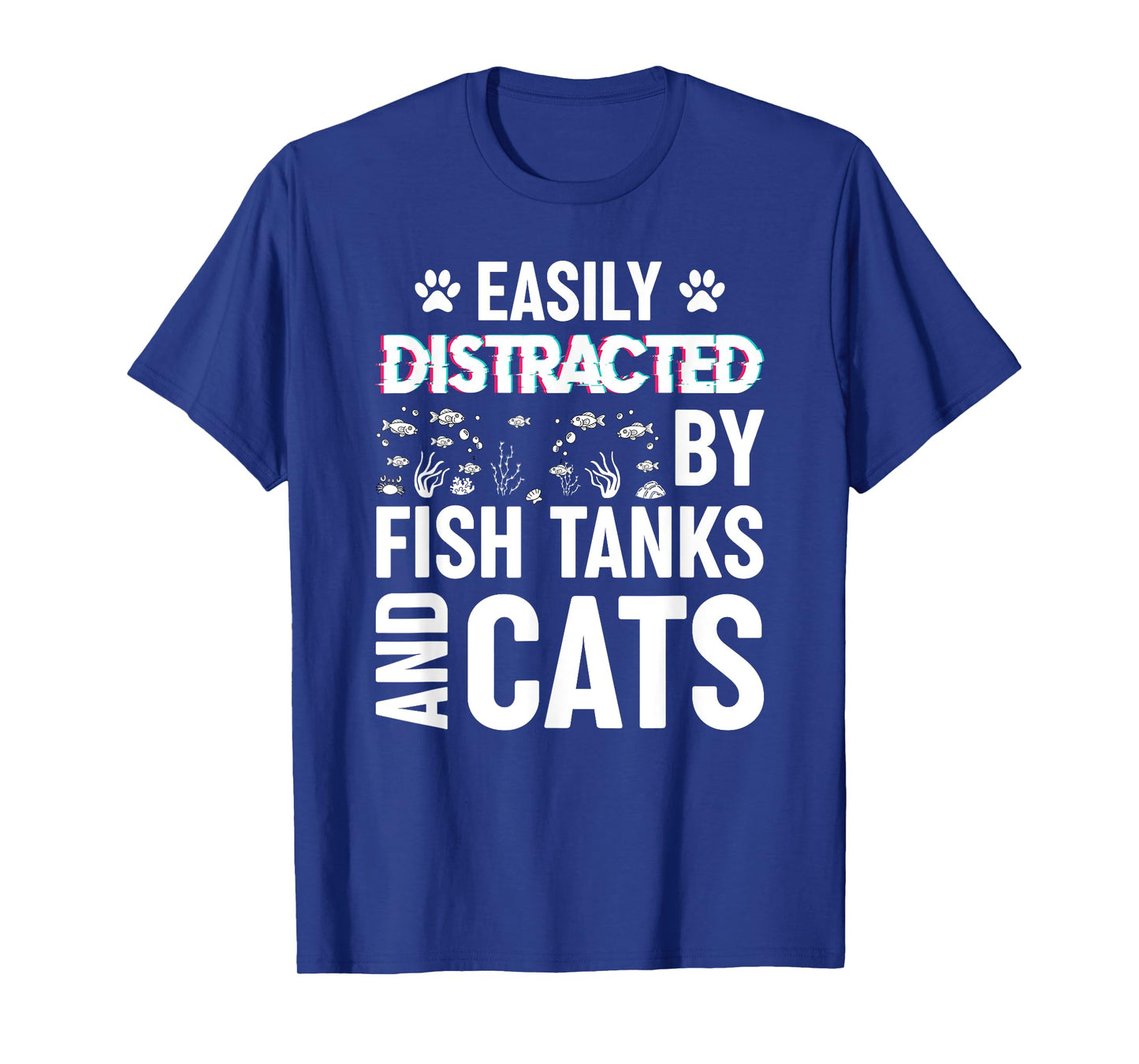 Easily Distracted by Fish Tanks and Cats Funny Aquarium T-Shirt
