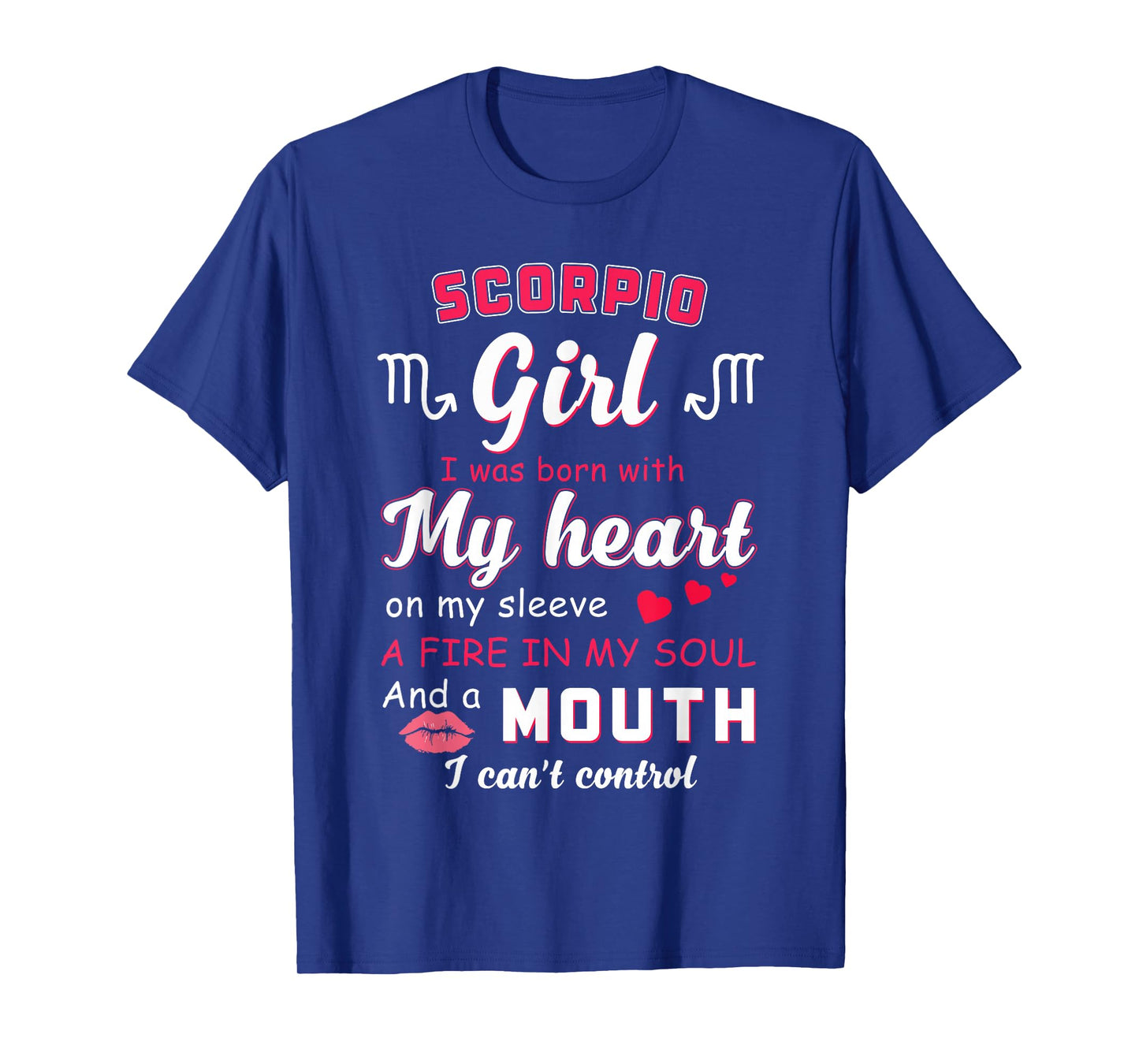 Scorpio Girl Funny Quote with Zodiac Sign Birthday T-Shirt
