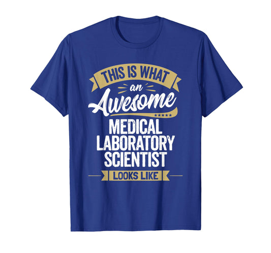 Awesome Medical Laboratory Scientist Shirt Colleague Gift