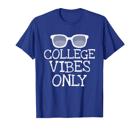 College Vibes Only Funny Shirts Student Back to School Gifts T-Shirt