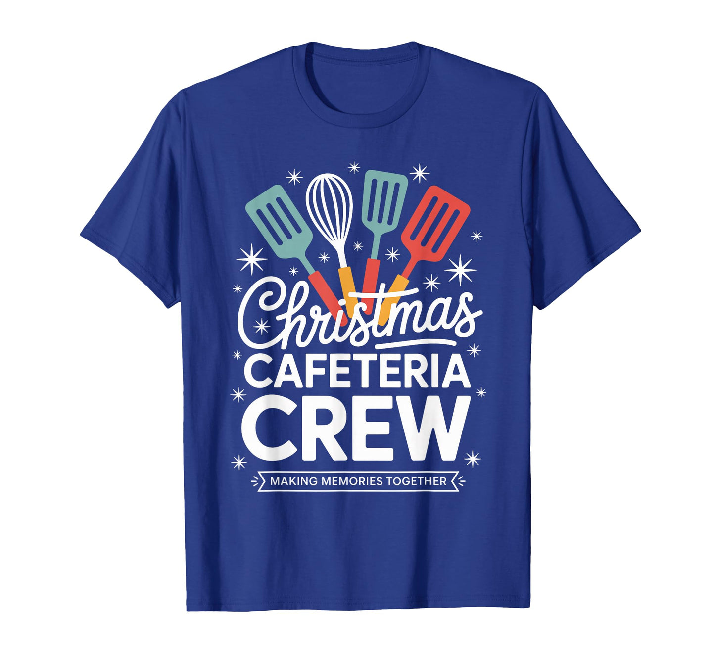 Christmas Cafeteria Crew Making Memories Together Holiday T-Shirt