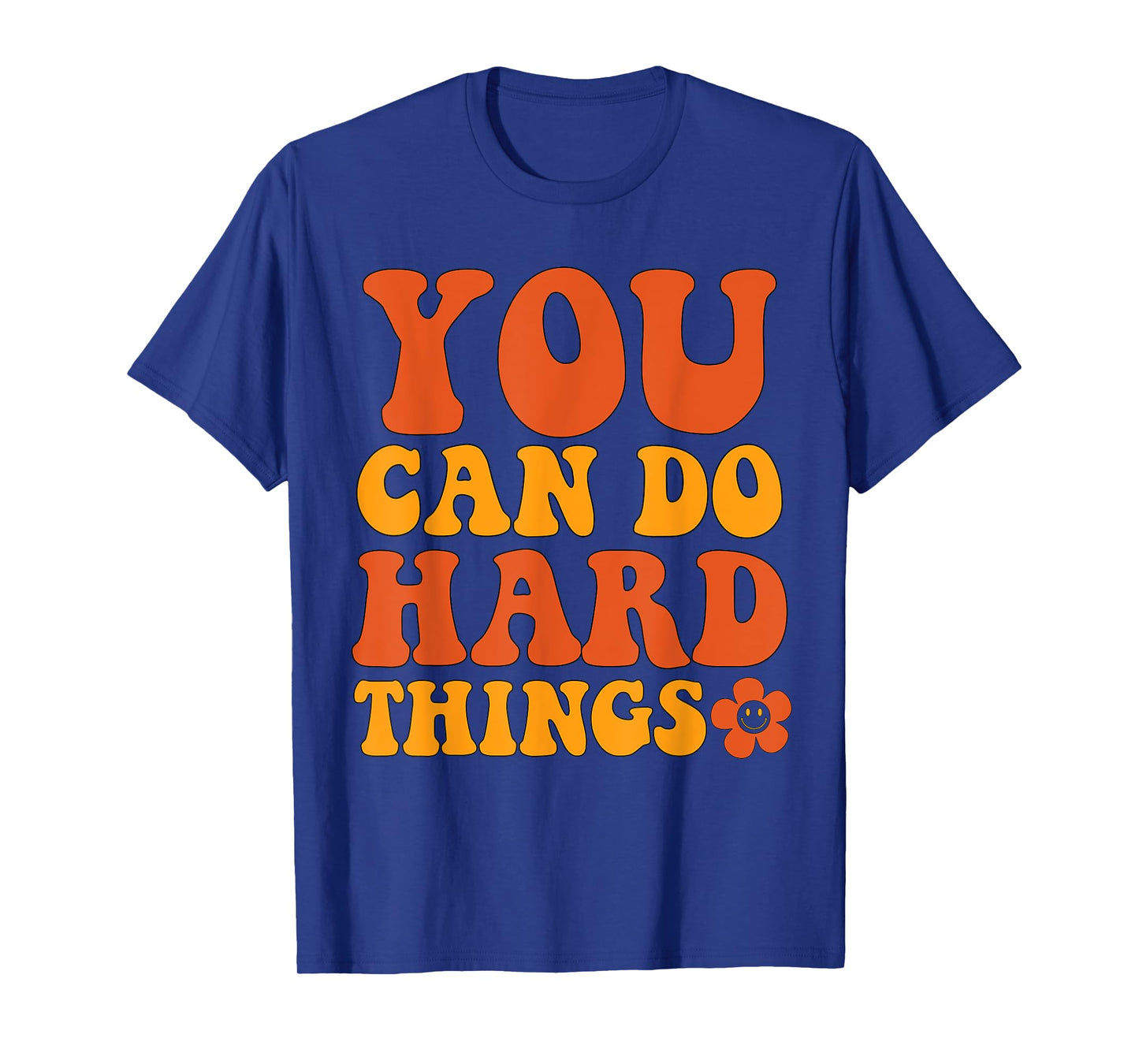 "You Can Do Hard Things" Motivational Graphic T-Shirt