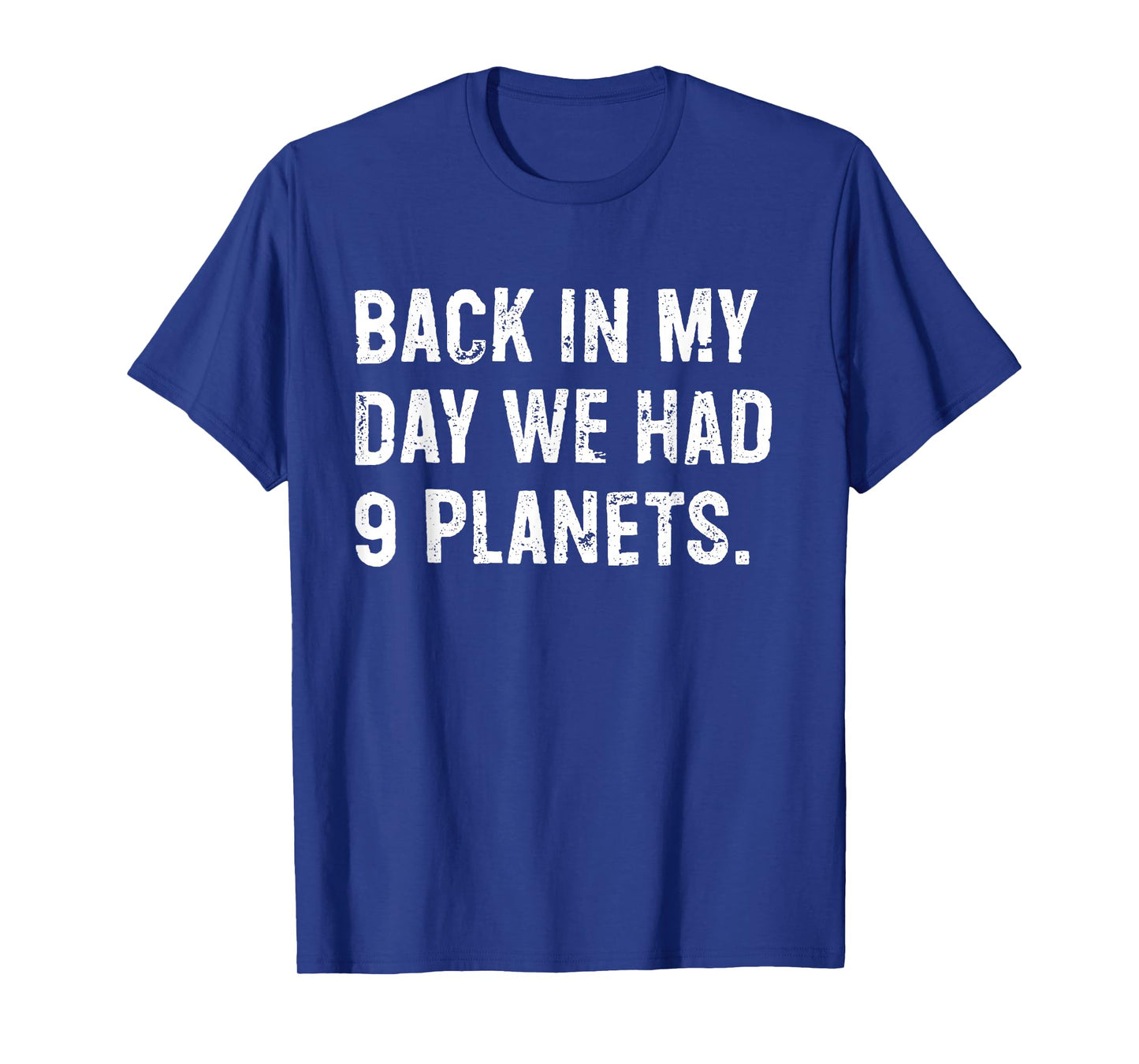Back in My Day We Had Nine Planets Pluto Funny Space Nerd T-Shirt