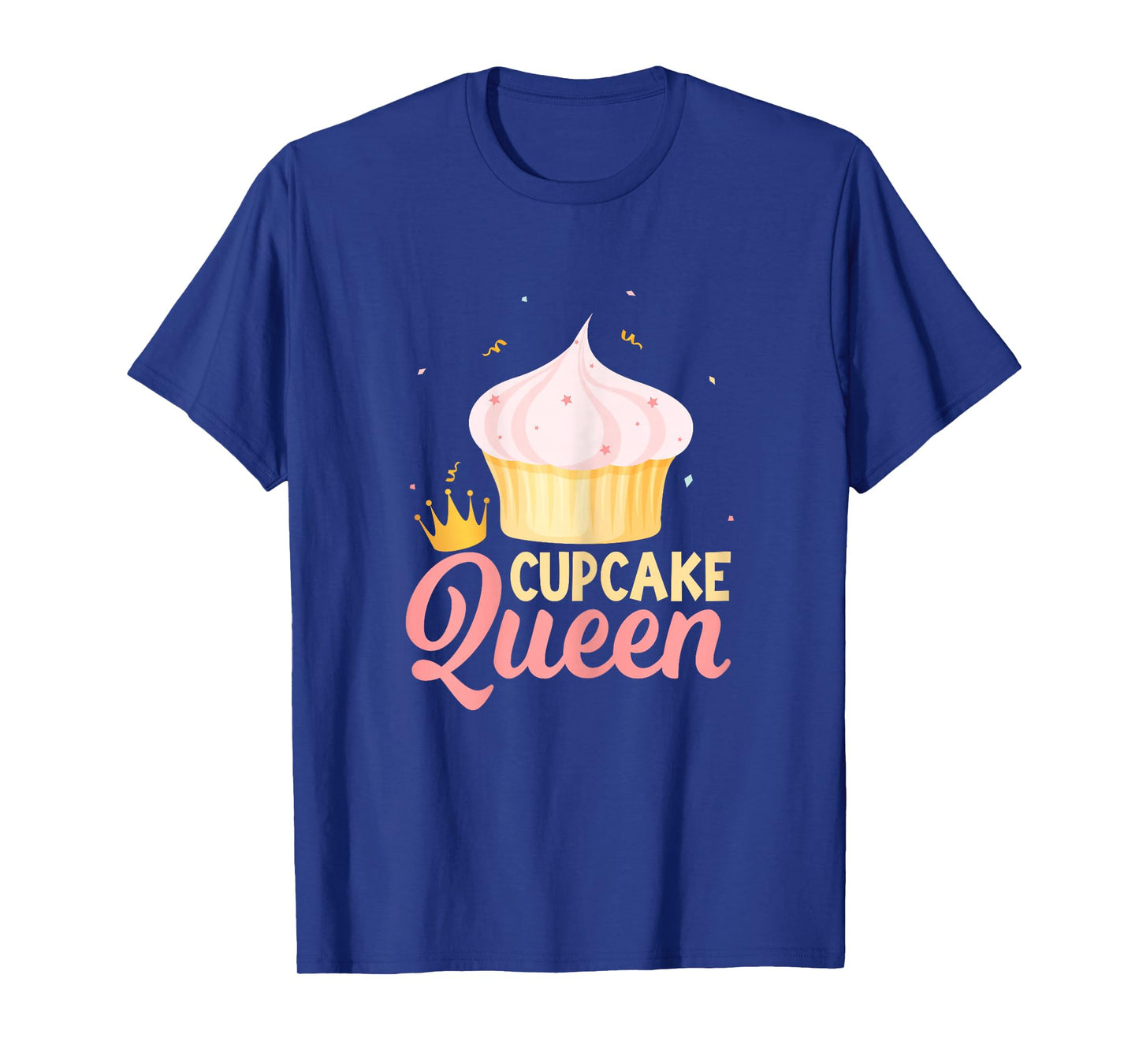 Cupcake Queen - Funny Cake Baking Cupcake Lovers Women T-Shirt