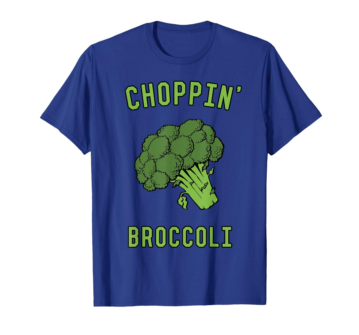 Choppin' Broccoli T-Shirt T-Shirt