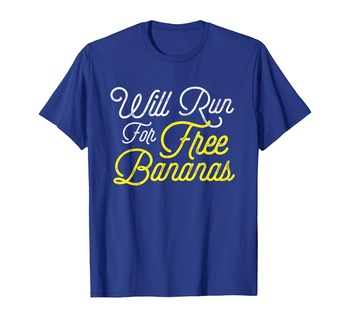 Will Run For Free Bananas - Funny Running Tshirt T-Shirt
