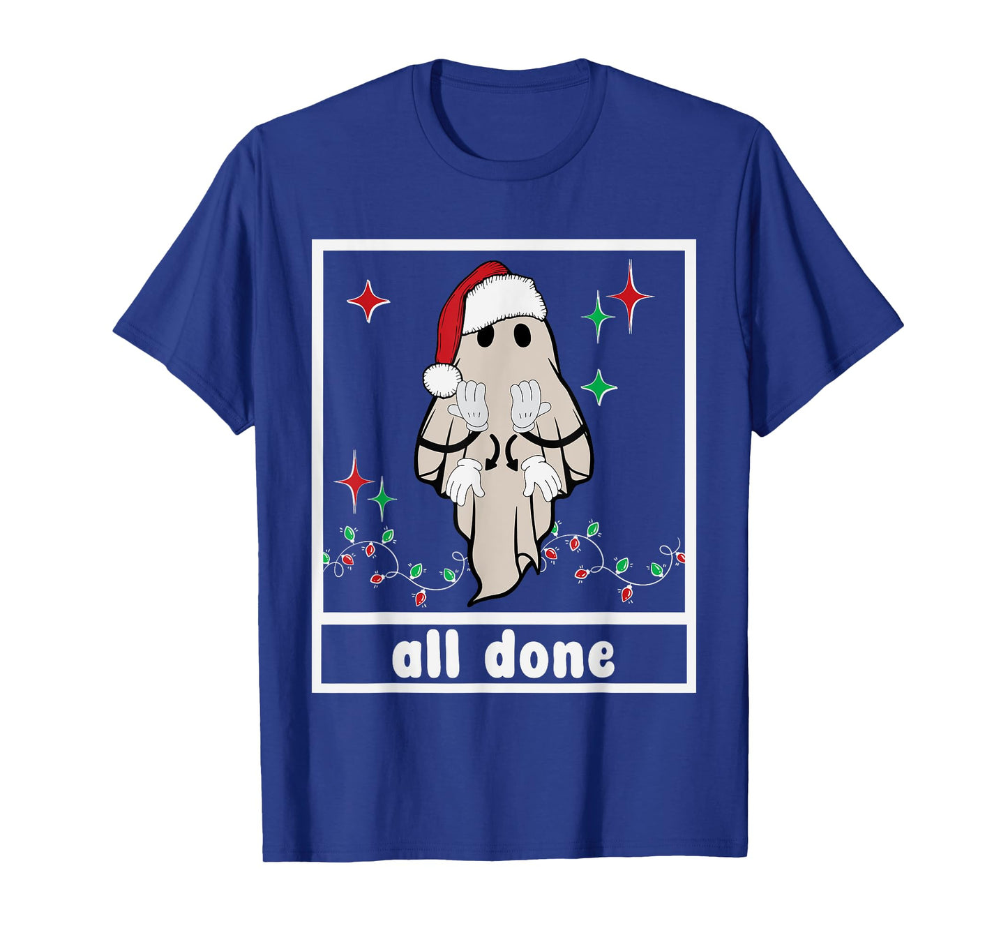 All Done Christmas Ghost Sign Language Speech Pathology Sped T-Shirt