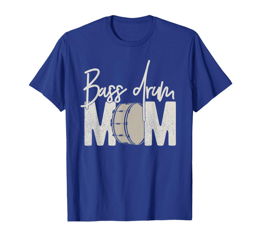 Bass Drum Mom - Funny Marching Band for Mothers Day T-Shirt