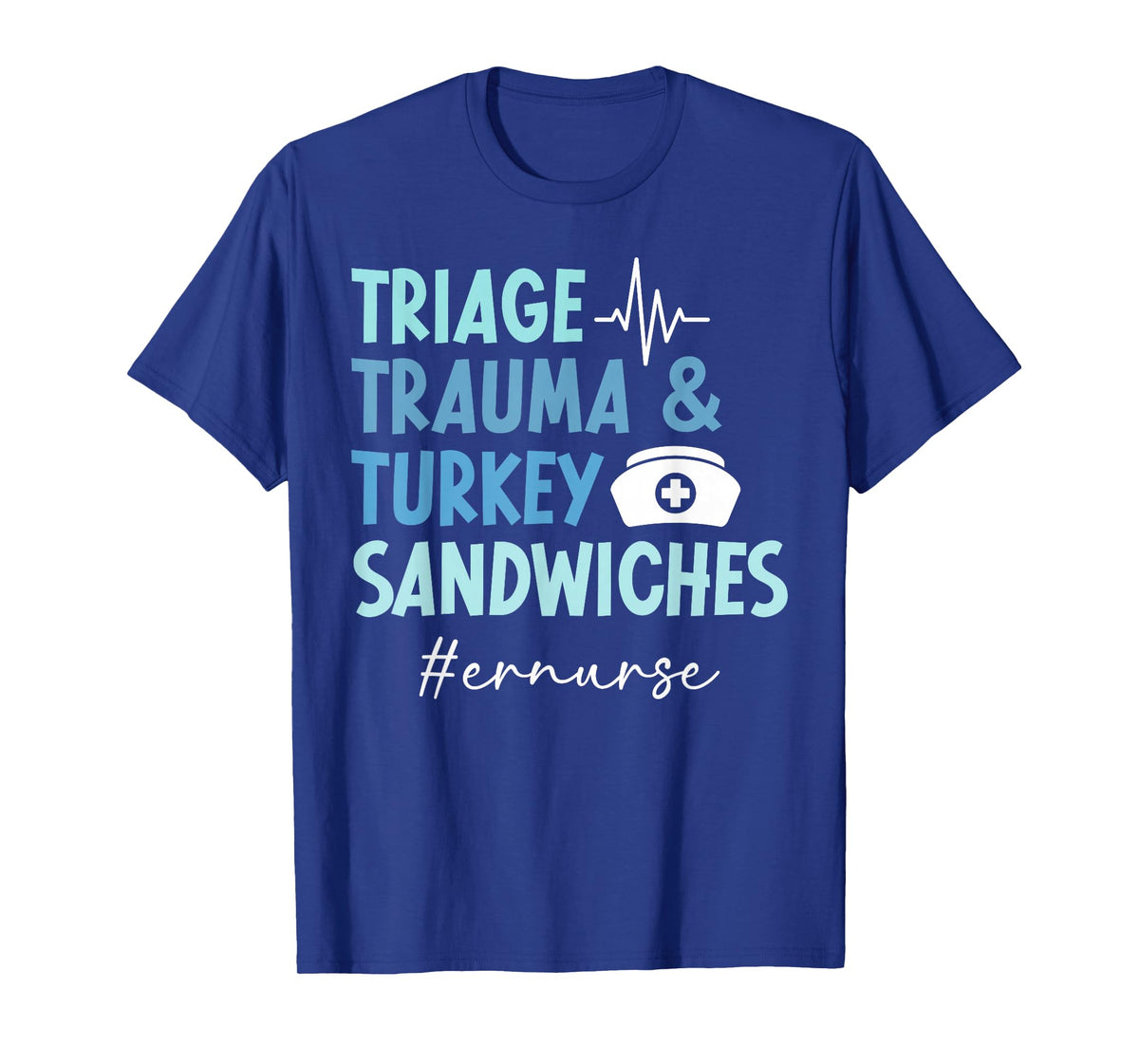 ER Nurse Funny Emergency Room Nurse Emergency Nurse T-Shirt