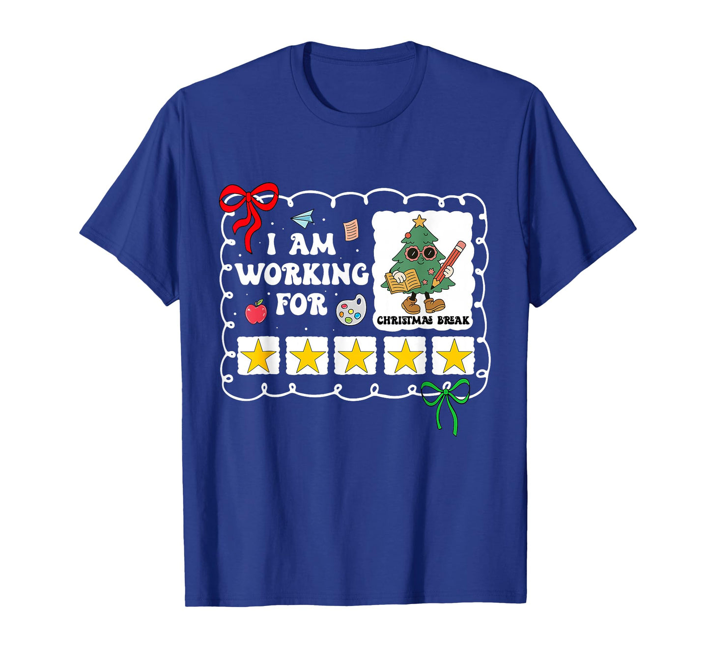I Am Working for Christmas Break 5 Stars Teacher Xmas Tree T-Shirt