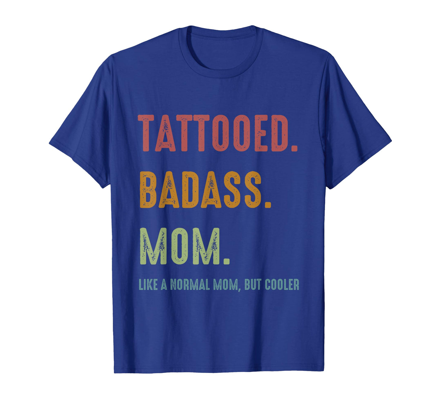 Tattooed Badass Mom Inked Funny Present For Mothers T-Shirt