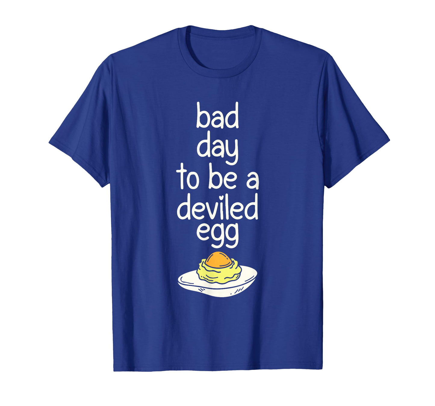 Bad Day to Be a Deviled Egg Dinner Funny Thanksgiving T-Shirt