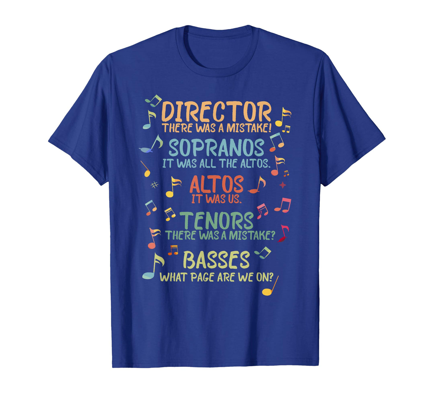 Choir Joke Design Funny Music Sanges Gift Men Women T-Shirt