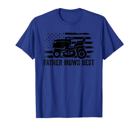 Father Mows Best Lawn Care Dad Mowing Patriotic Father's Day T-Shirt