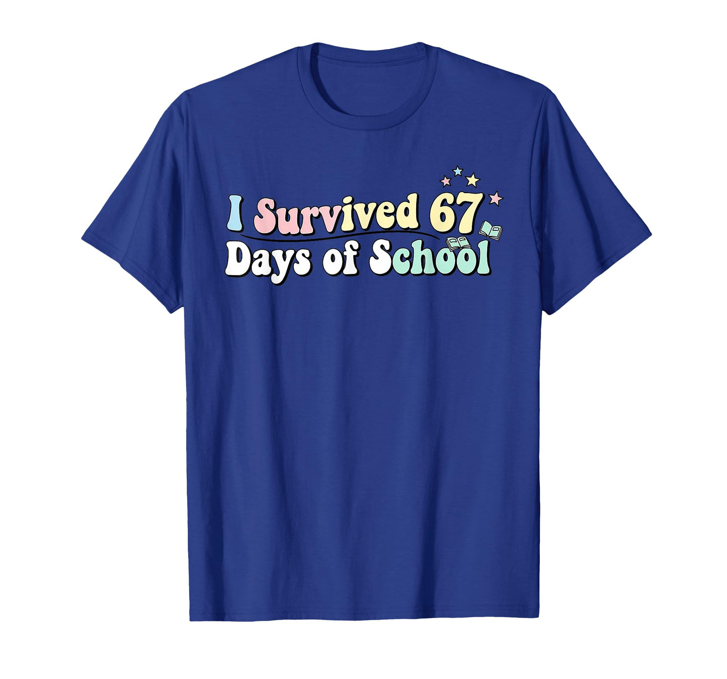 Funny I Survived 67 Days of School for Students Humor T-Shirt