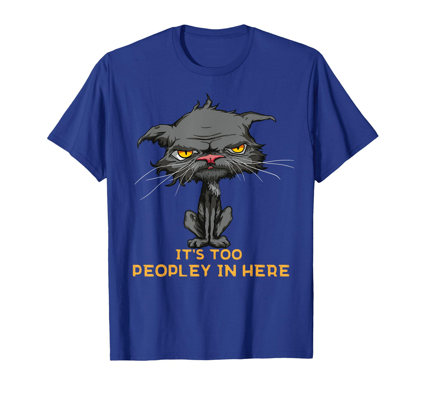 It's Too Peopley In Here Bored Cat Funny Introvert Angry Cat T-Shirt for Men Women Kids