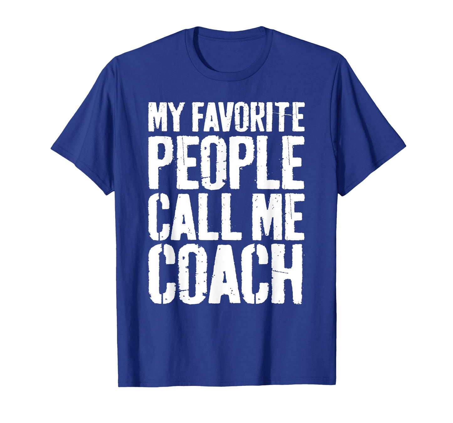My Favorite People Call Me Coach Shirt Men Women Coaching T-Shirt