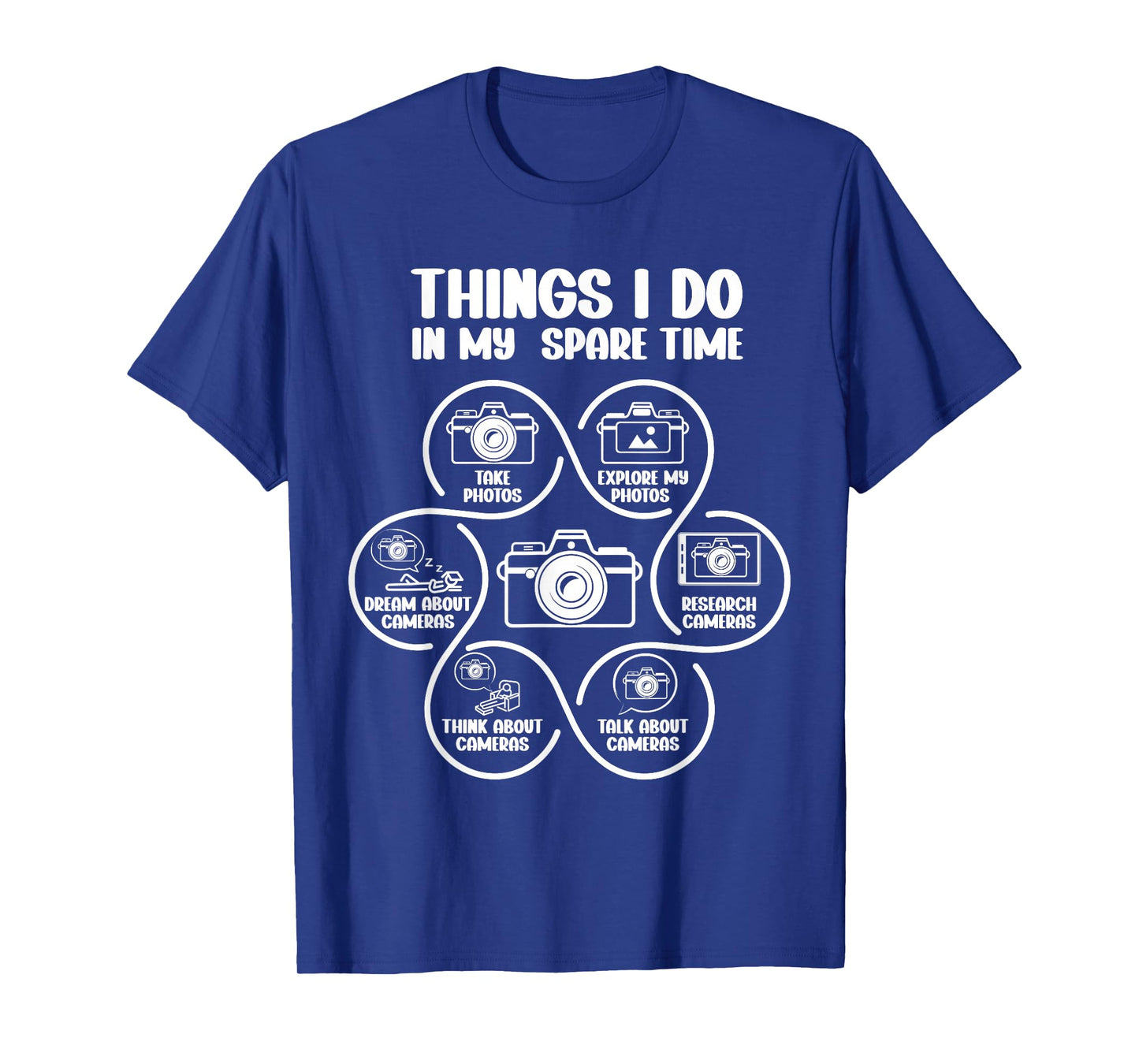 Things I Do in My Spare Time Funny Photographer Camera Lover T-Shirt