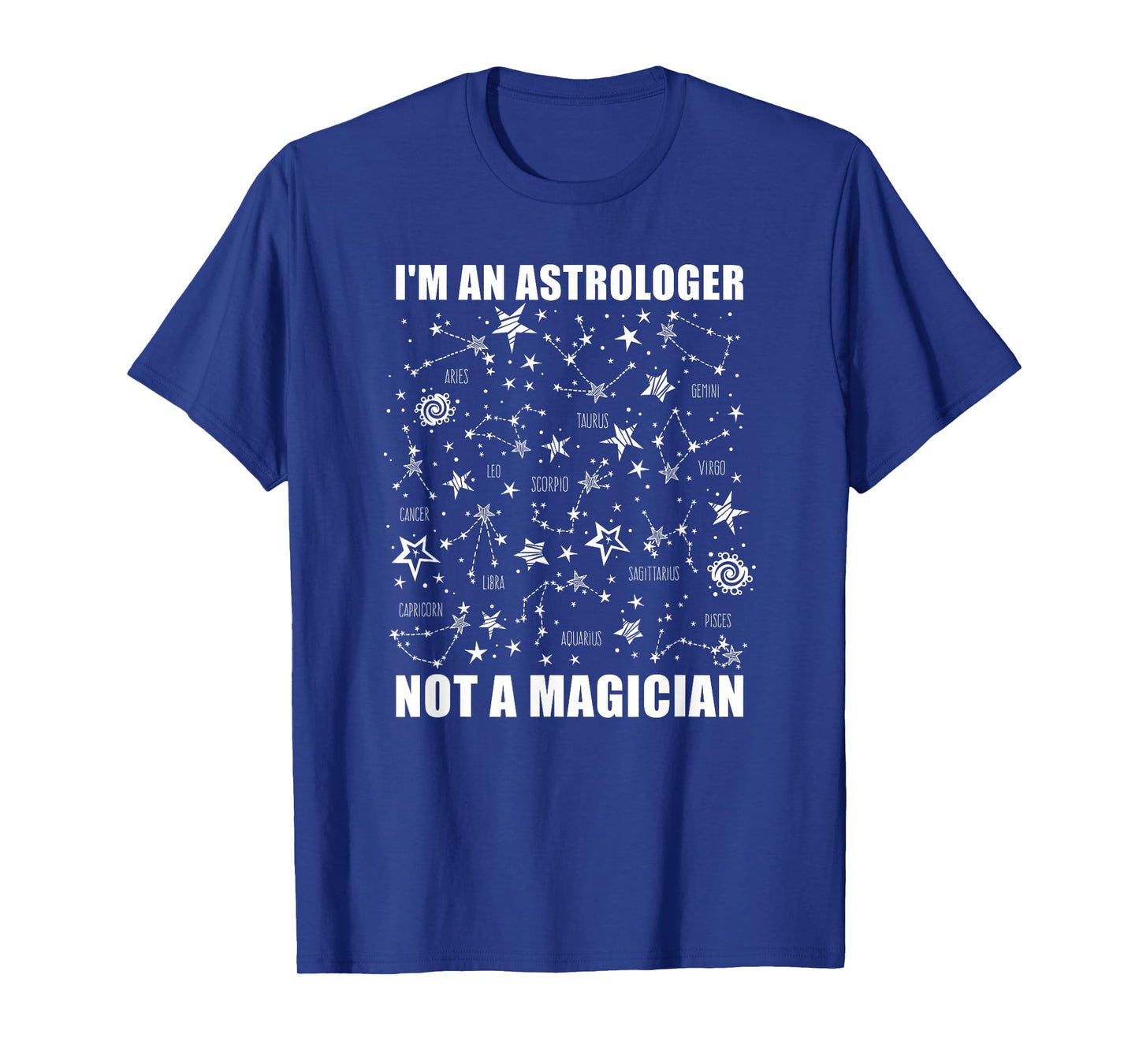 Astrology - I'm An Astrologer Not A Magician T-Shirt