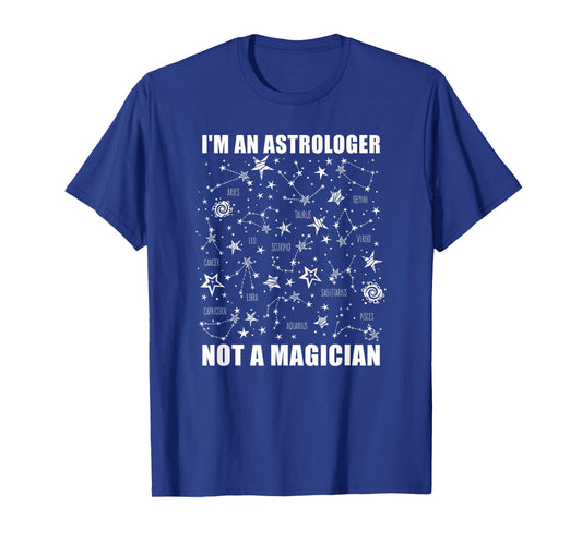 Astrology - I'm An Astrologer Not A Magician T-Shirt