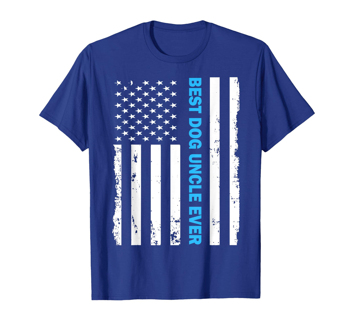 Dog Uncle Ever American Flag Tee Gift For Uncles Day TShirt T-Shirt for Women Kids Men