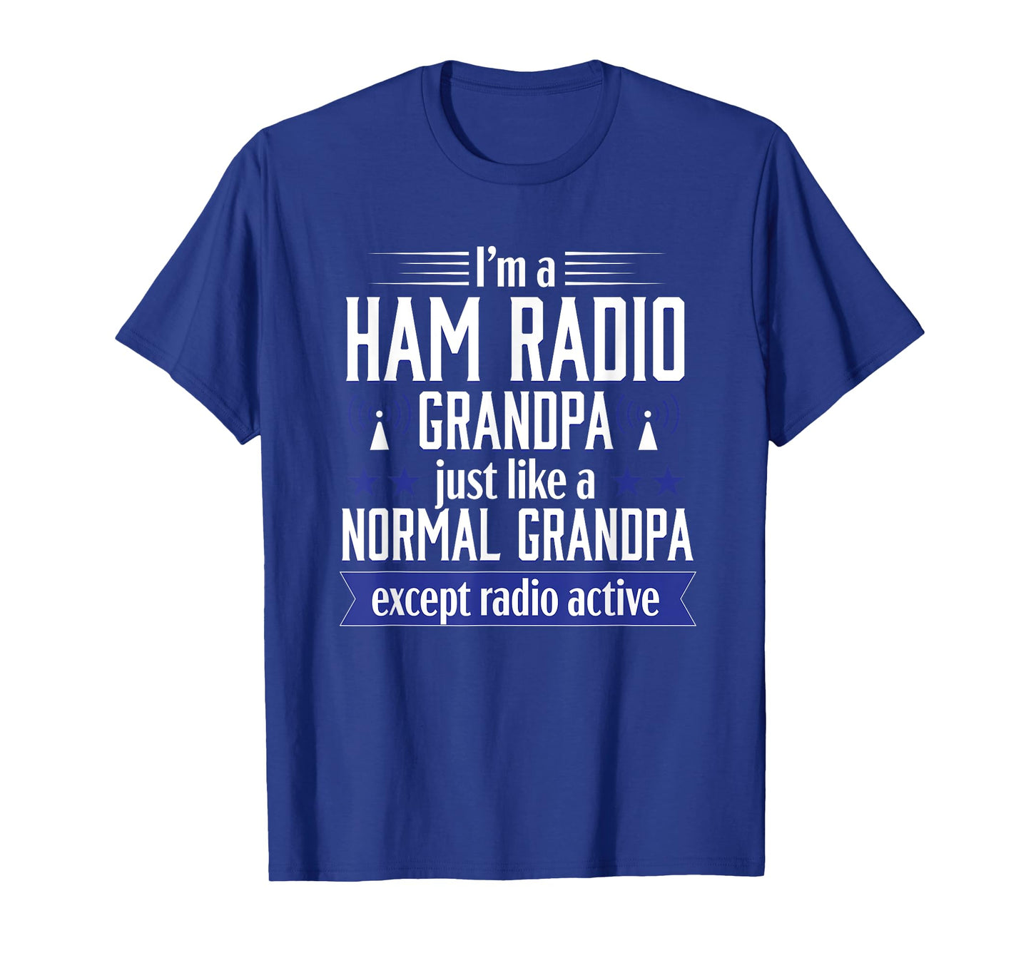 Ham Radio Operator Amateur Radio Funny Grandpa Gift Men T-Shirt