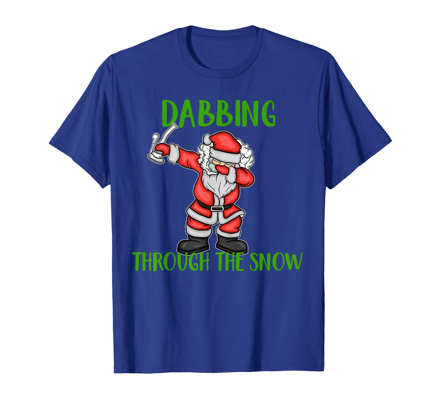 Dabbing Through The Snow Santa Marijuana Dab Rig T-Shirt
