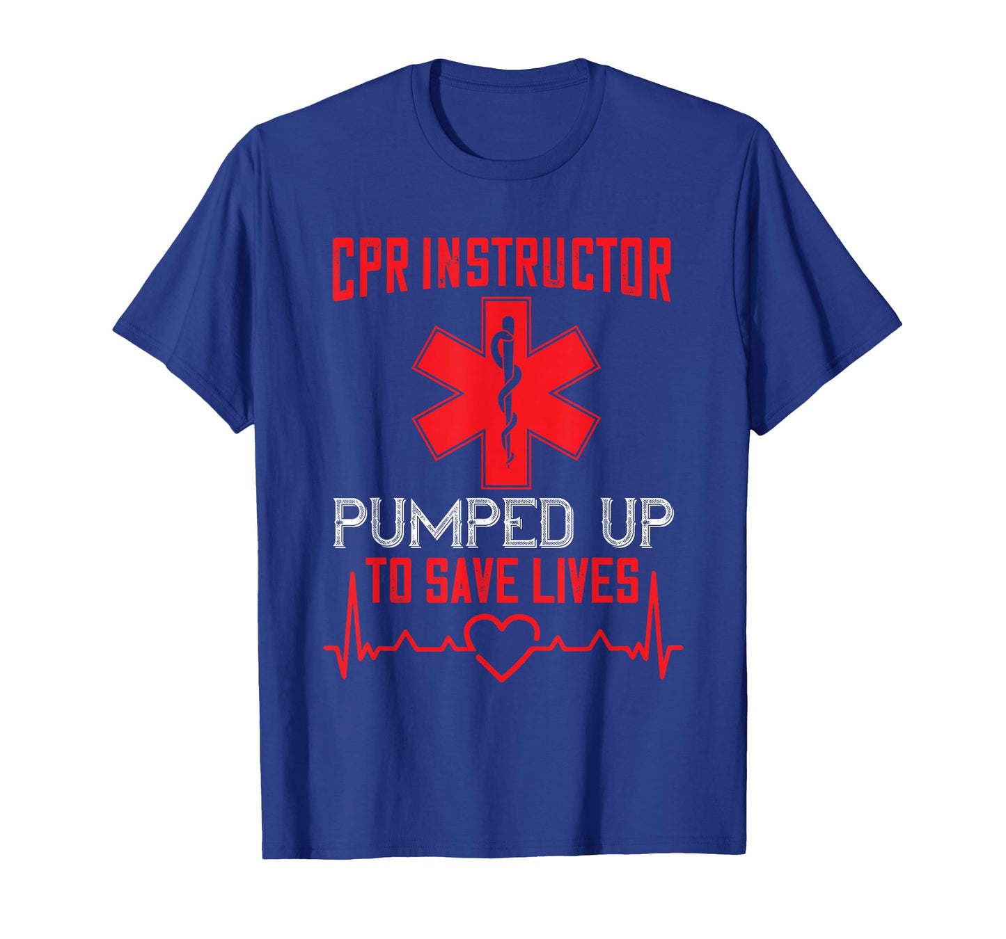 CPR Instructor AED Instructor Pumped Up First Aid Instructor T-Shirt
