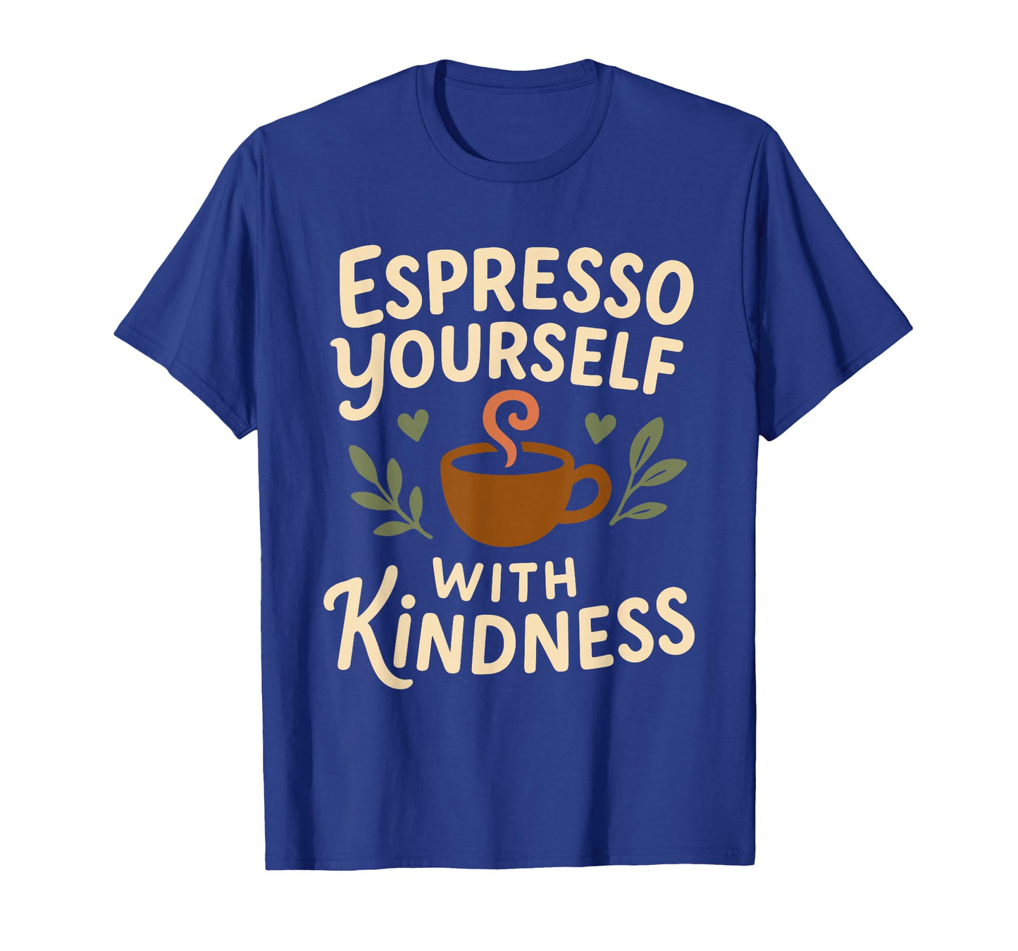 Coffee Lover Kindness Club Positive Message Caffeine Graphic T-Shirt
