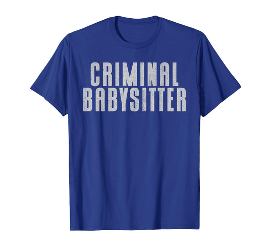 Correctional Officer Criminal Babysitter Corrections Officer T-Shirt