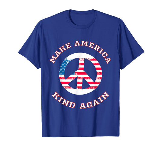 Make America Kind Again T Shirt - America Flag Peace Shirt T-Shirt