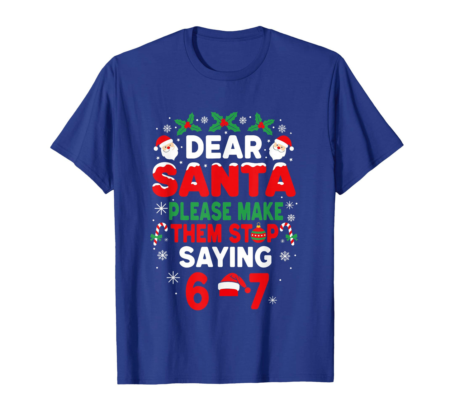 Dear Santa 67 Funny Christmas Six Seven 6-7 Boys Girls T-Shirt