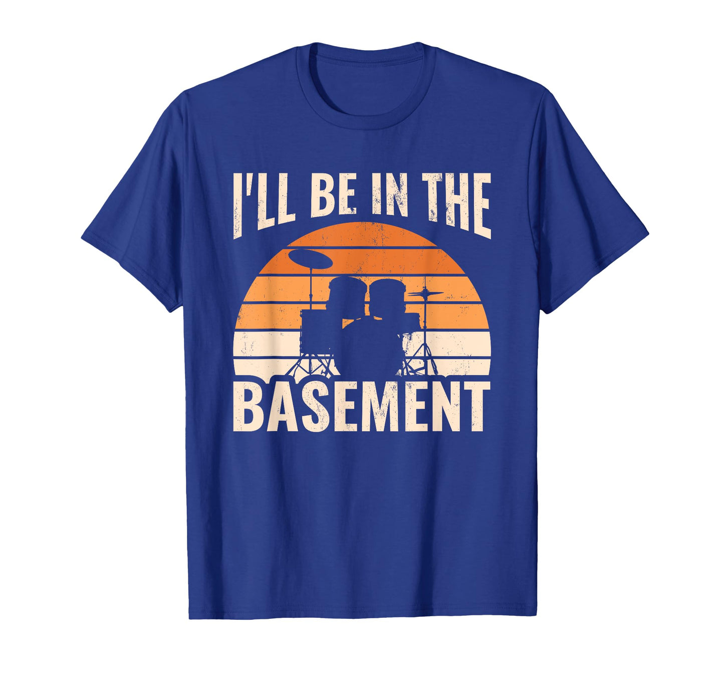I'll Be In The Basement Drum Set Drumming Drummer T-Shirt