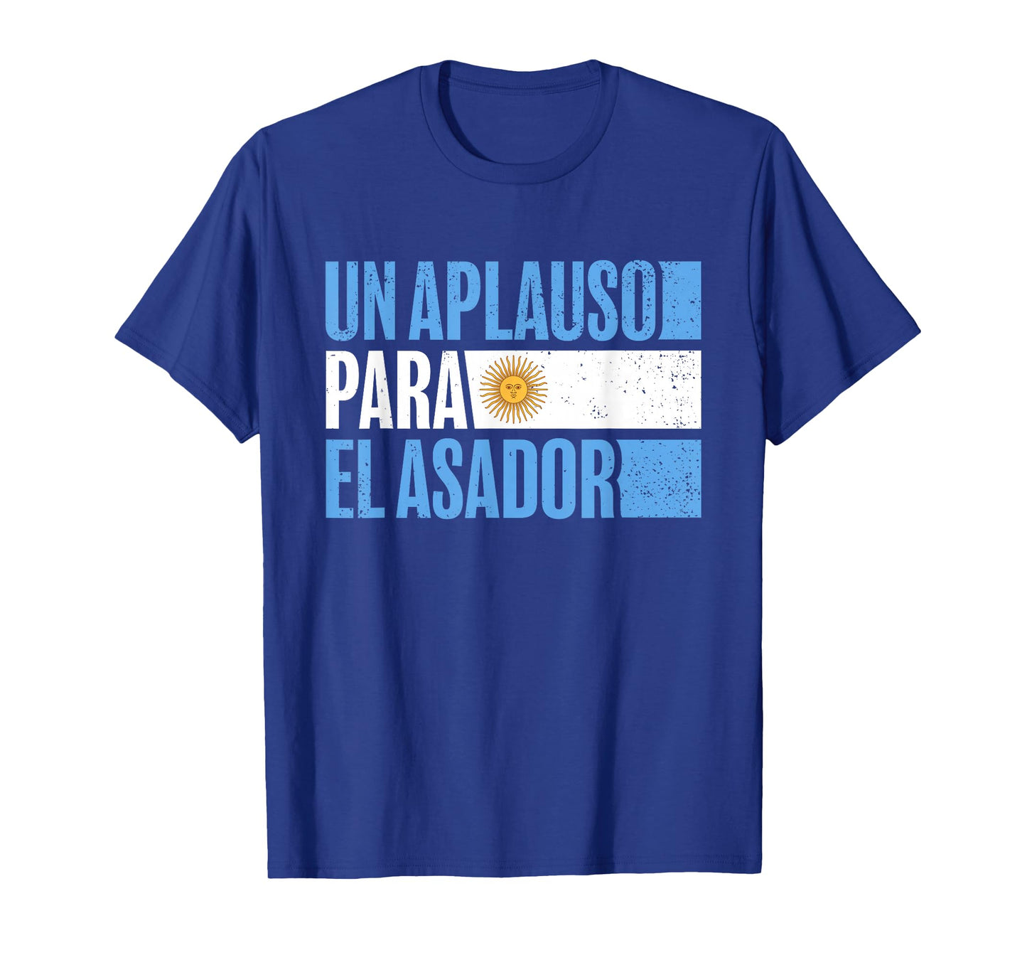 Argentinian Asador Argentine Flag Un Aplauso Para El Asador T-Shirt