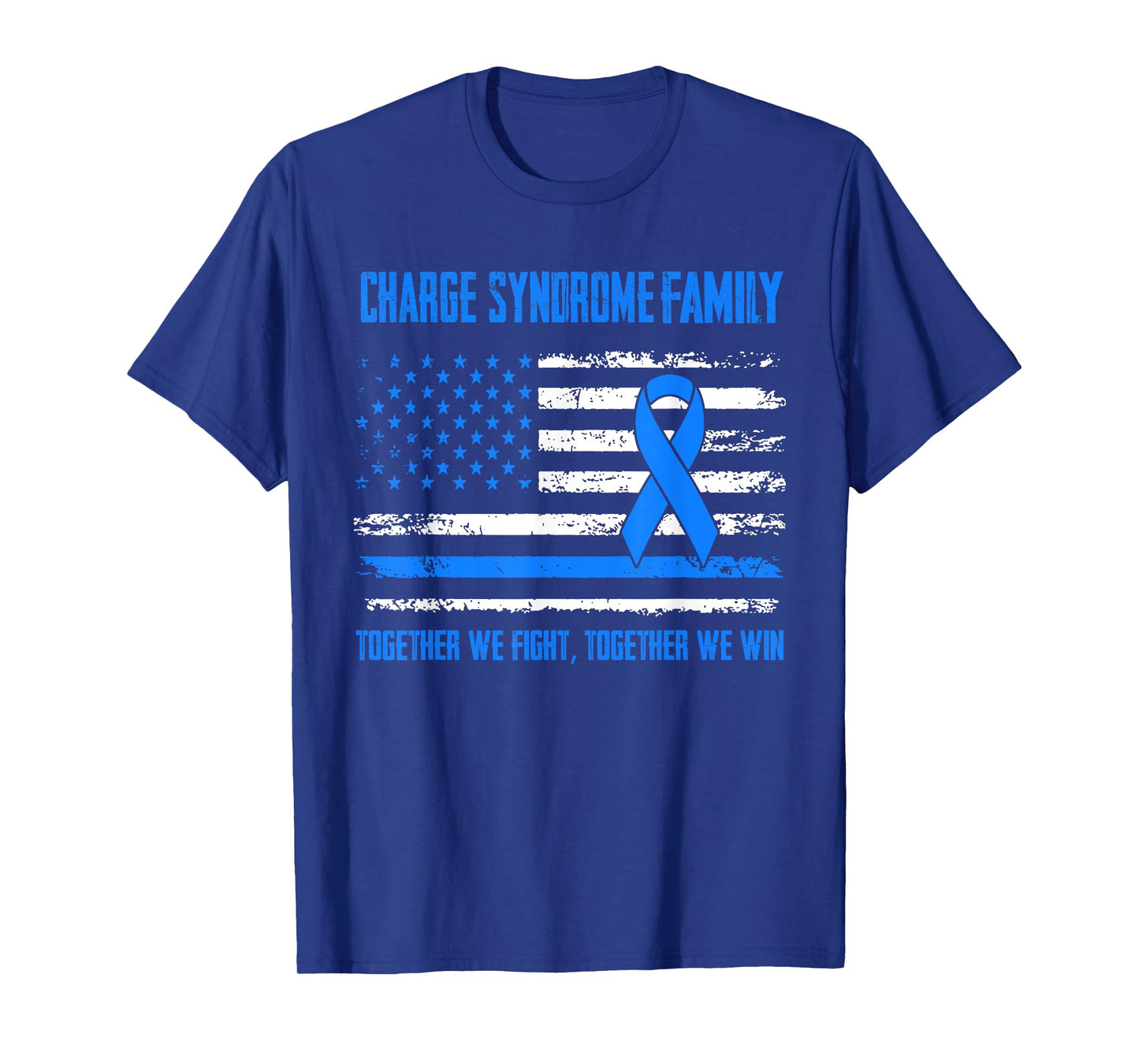Charge Syndrome Awareness Family Together We Fight Together T-Shirt