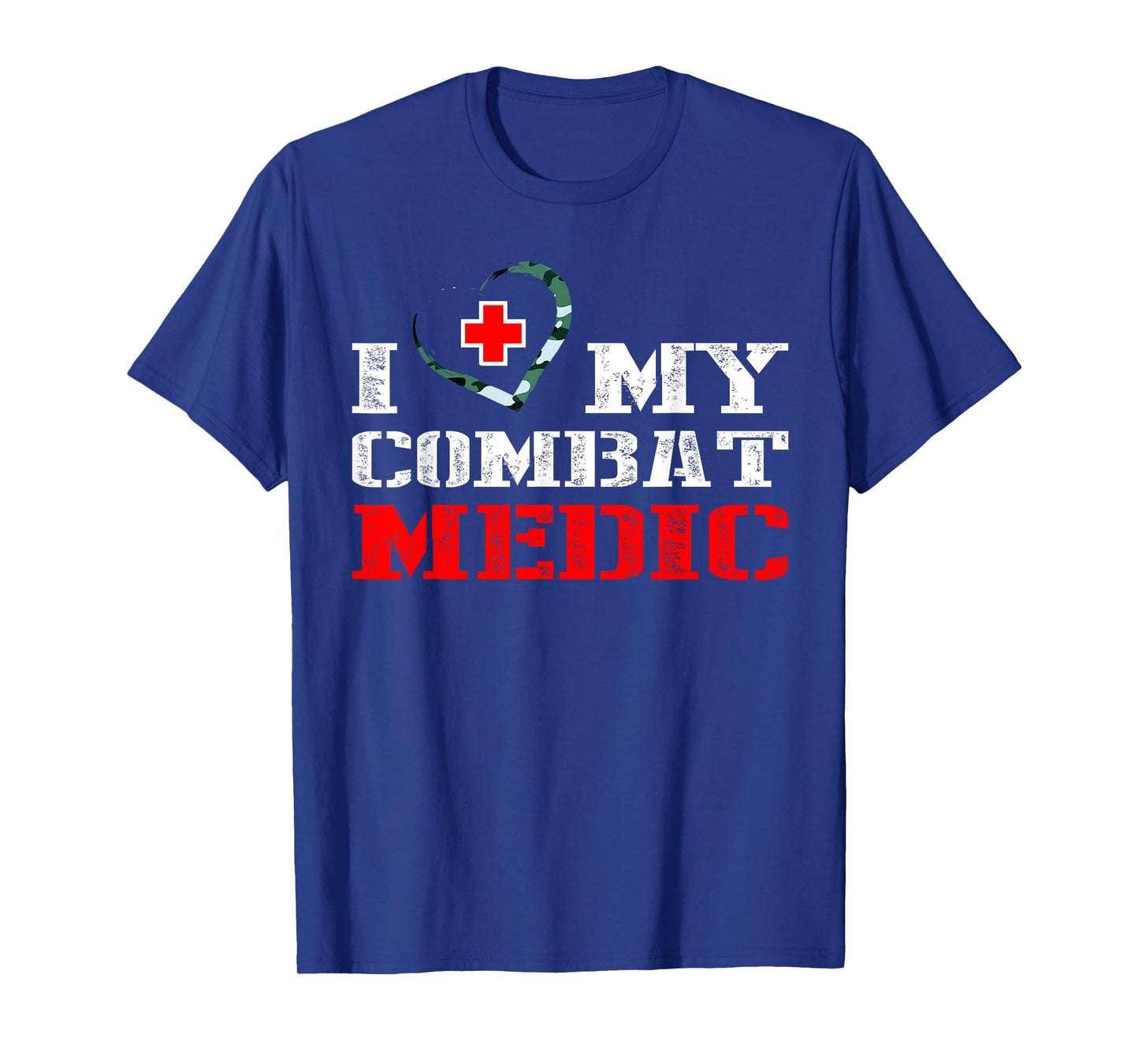 Combat Medic tshirt - I Love My Military Medical Gift Shirt T-Shirt