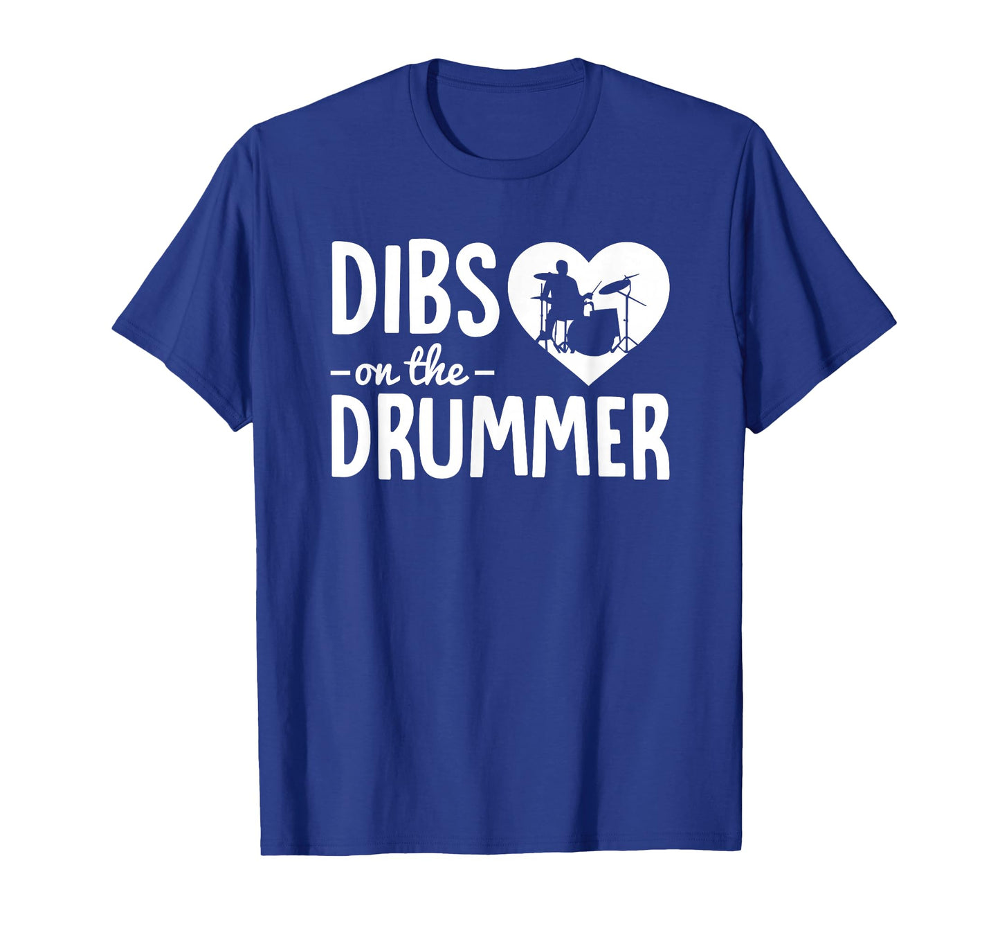 Dibs On The Drummer Funny Drummer Wife Husband Girlfriend T-Shirt
