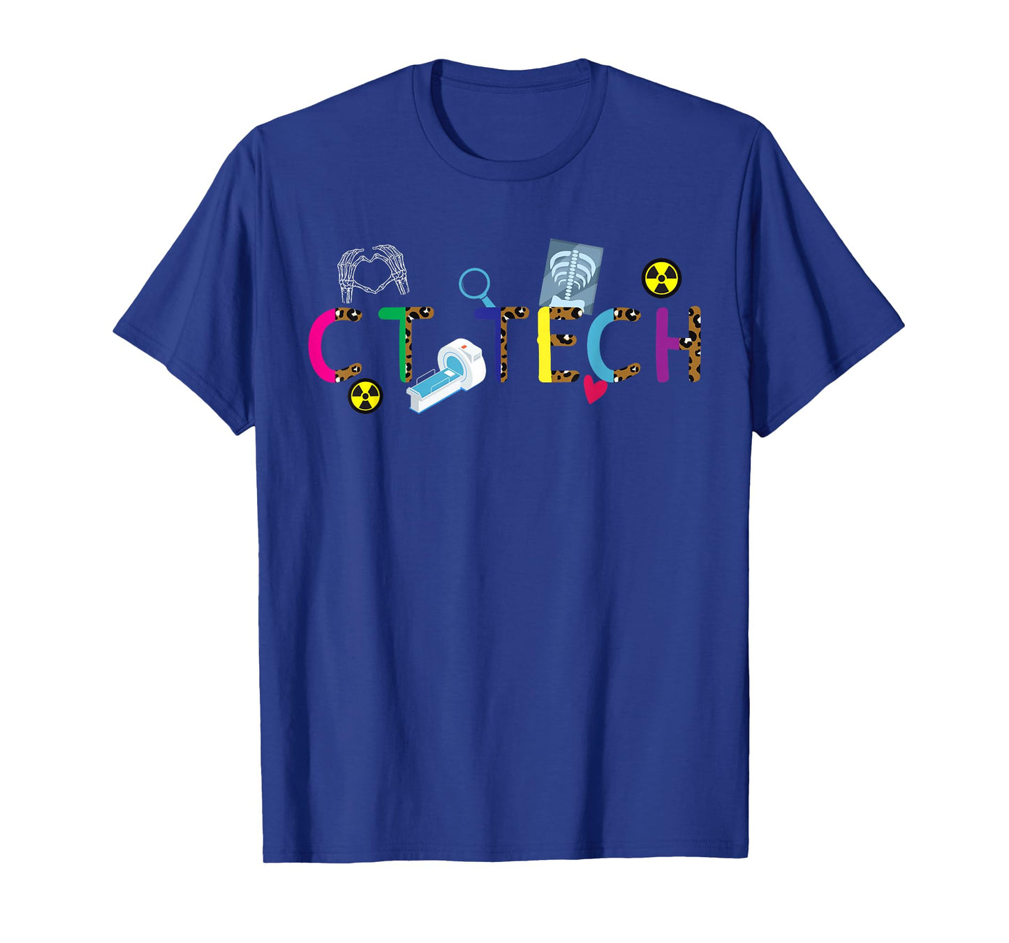 CT Tech Computed Tomography Technologist CT Technologist T-Shirt
