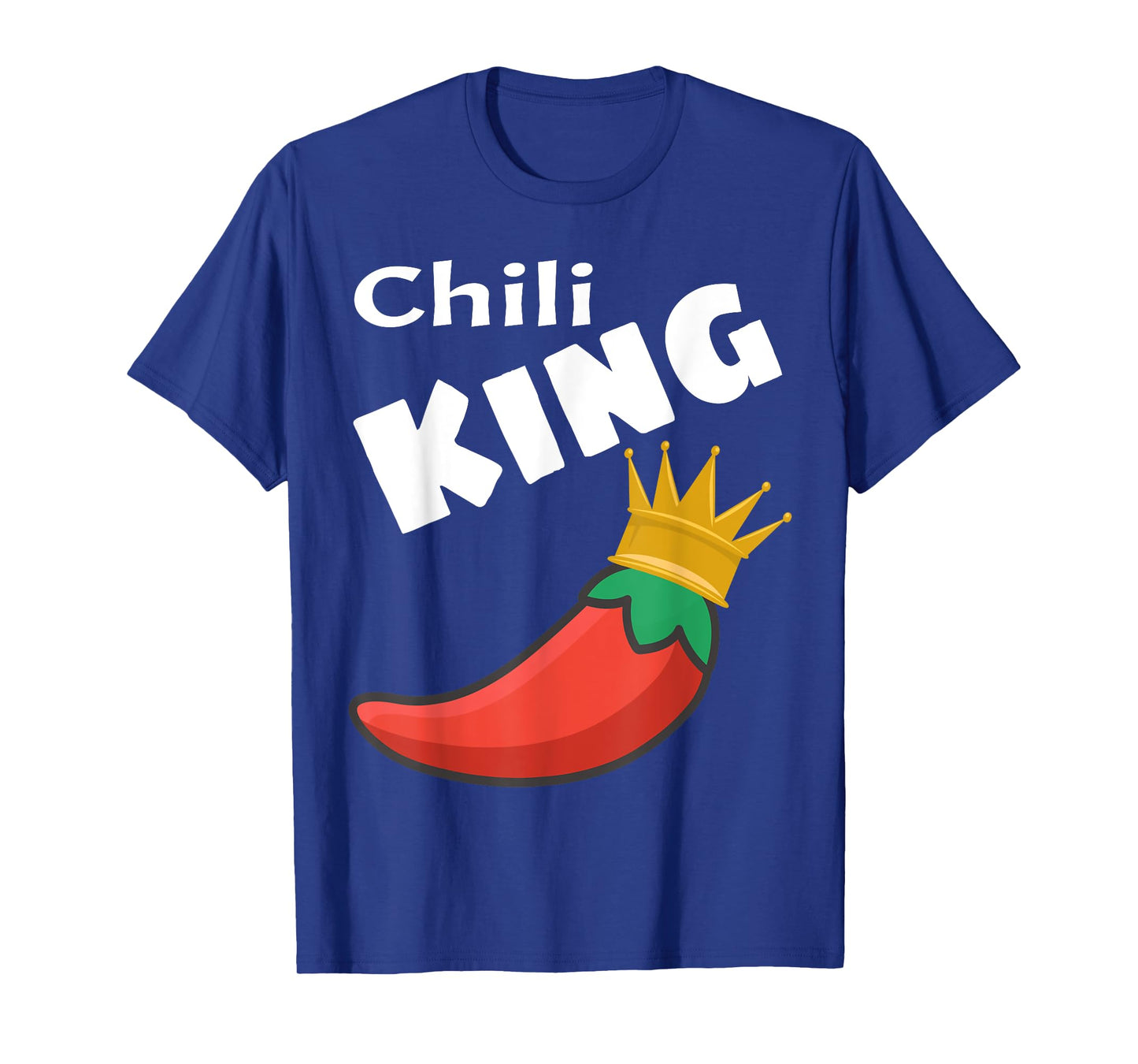 Chili King Cook Off Winner Funny Foodie Lover Saying Humor T-Shirt