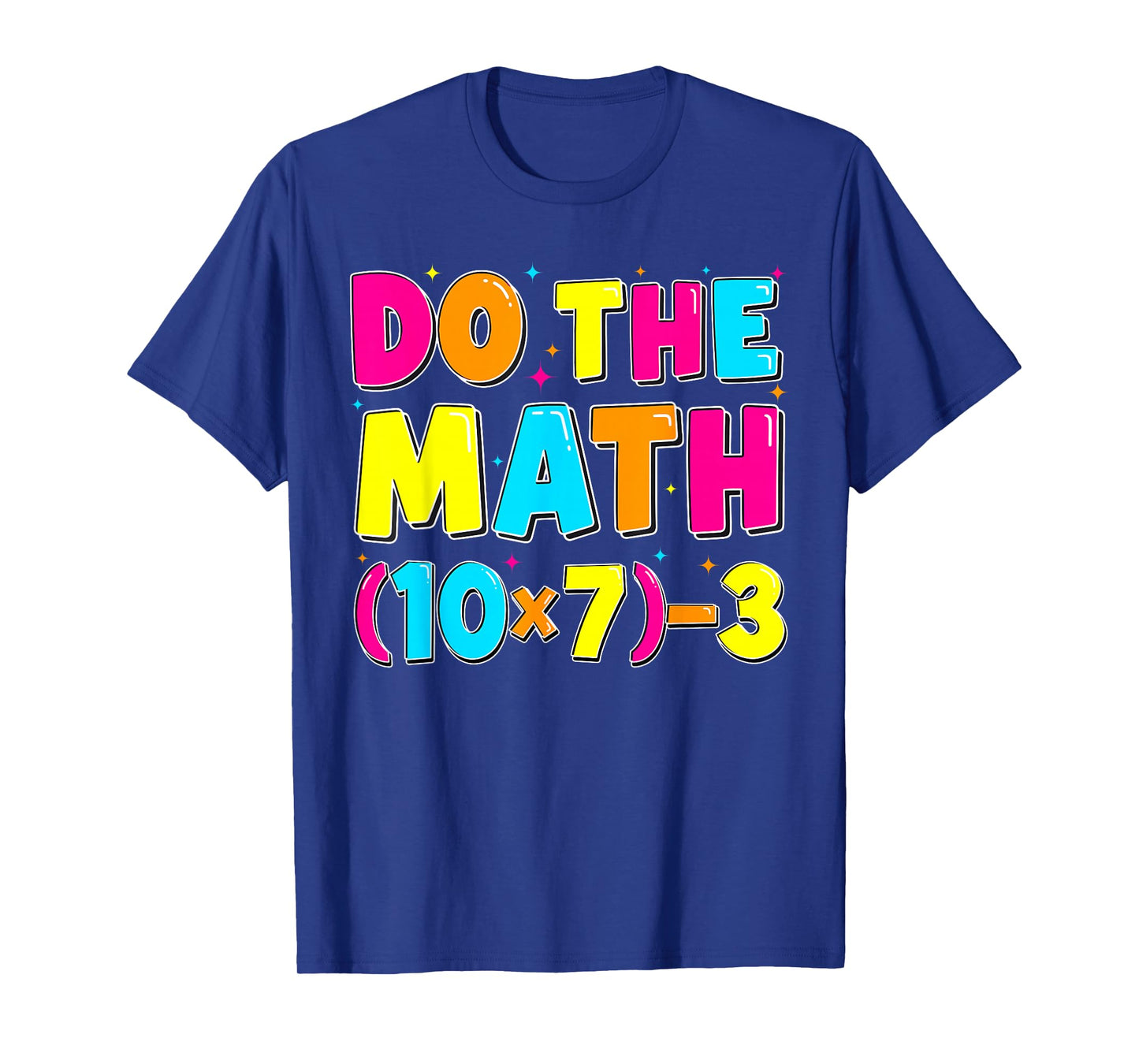 Do The Math Funny Six Seven 67 Meme Men Women Teacher T-Shirt