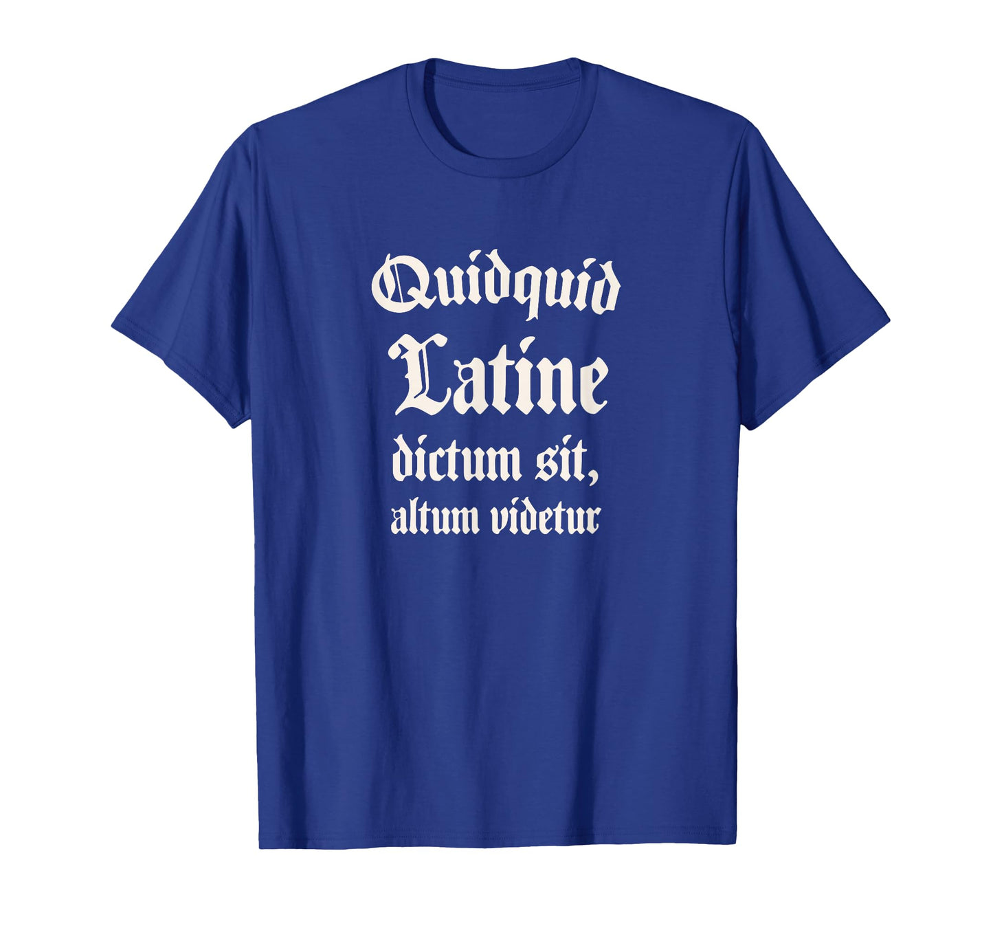 Anything said in Latin sounds profound T-Shirt T-Shirt