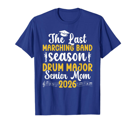 Senior Drum Major Mom 2026 Senior Marching Band Mom 2026 T-Shirt