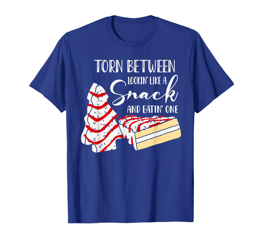 Christmas Tree Cake Torn Between Looking' Like a Snack T-Shirt