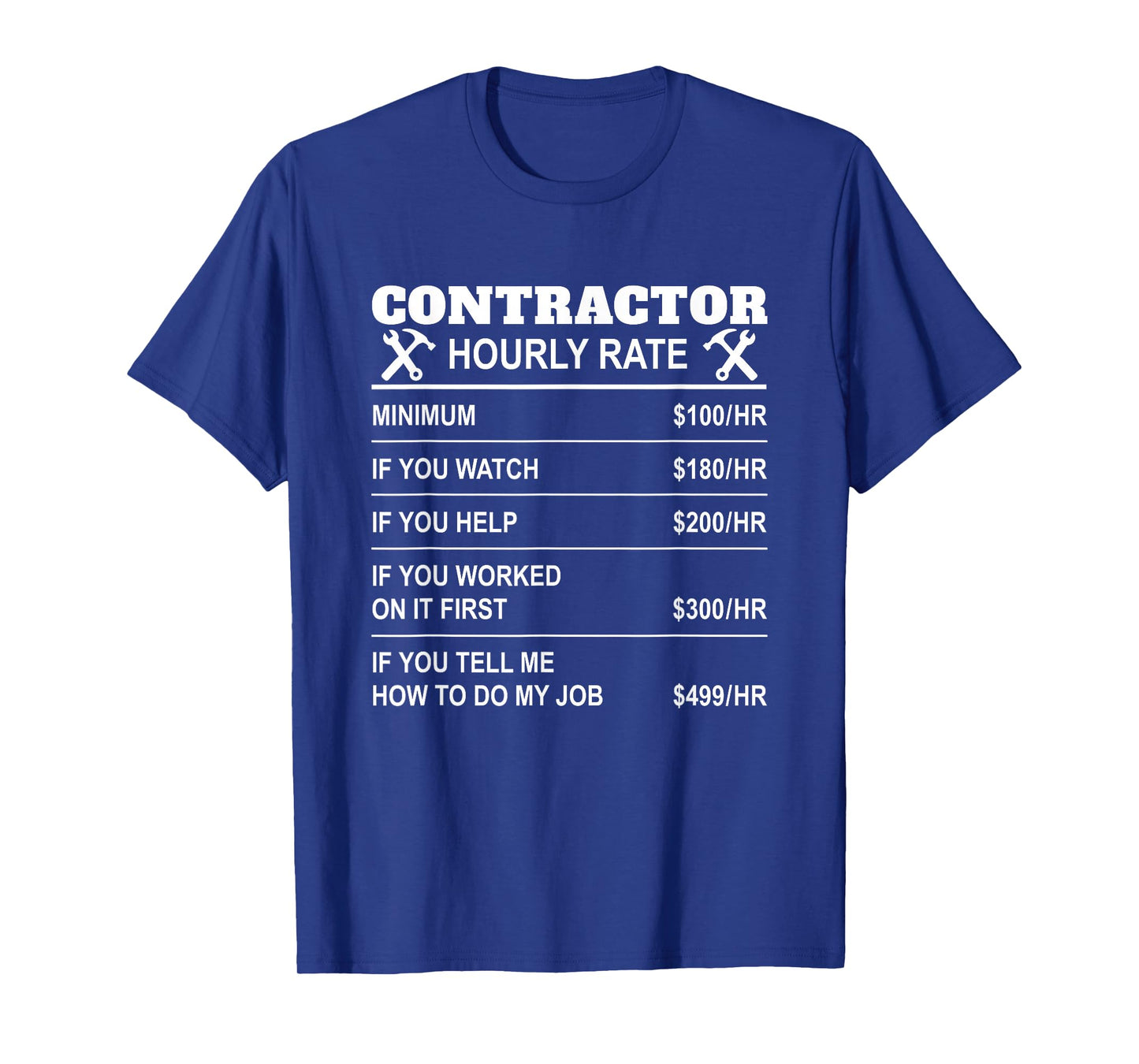 Contractor Hourly Rate Funny Constructor Repairmen Employees T-Shirt