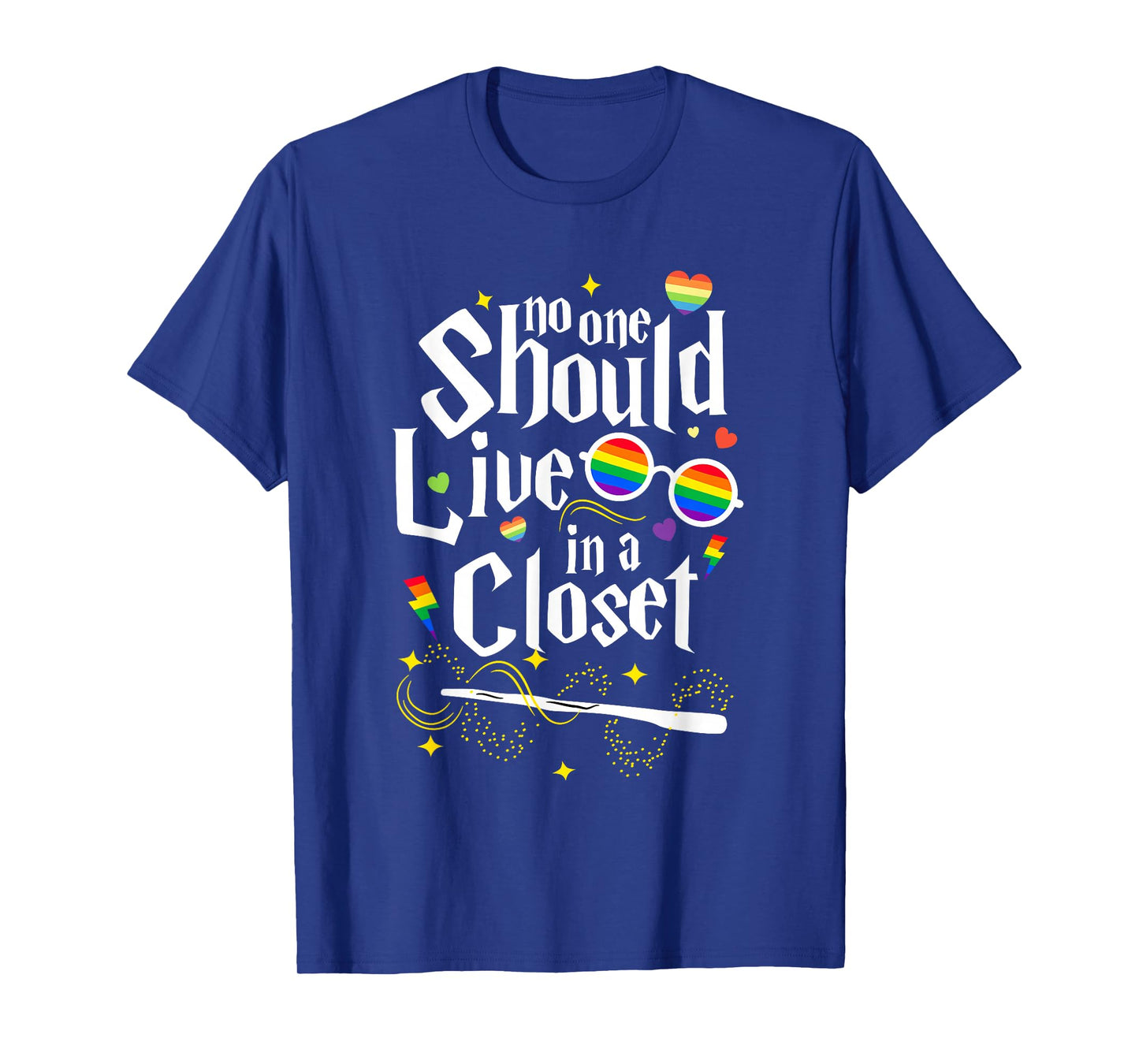 No One Should Live in A Closet LGBT Gay Pride T-Shirt