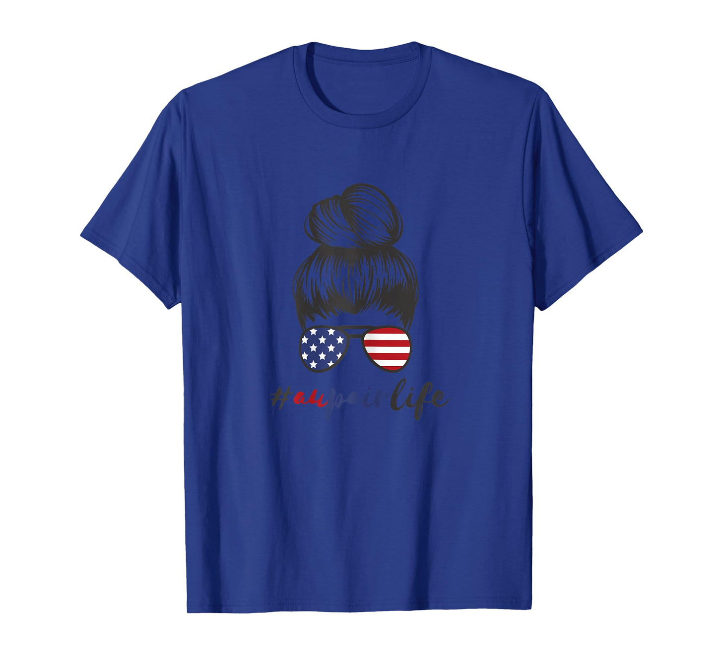 Au Pair America USA Foreign Year #Aupairlife Girls Aupair T-Shirt